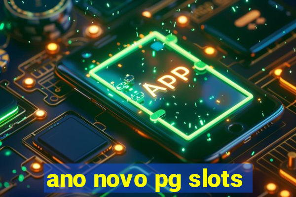 ano novo pg slots